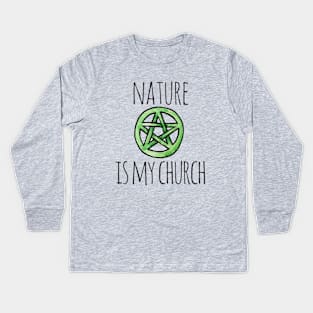 Nature is my church Kids Long Sleeve T-Shirt